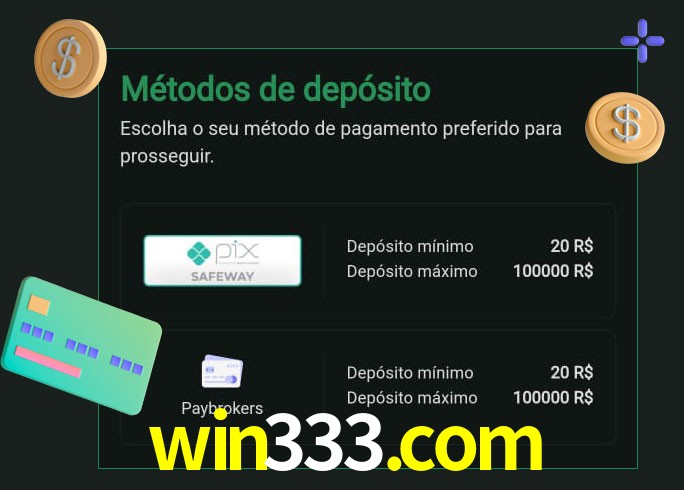 O cassino win333.com oferece uma grande variedade de métodos de pagamento